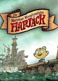Удивительные злоключения Флэпджека (2008) The Marvelous Misadventures of Flapjack