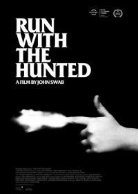 Беги вместе с добычей (2019) Run with the Hunted