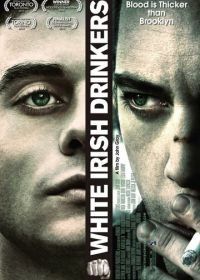 Белые ирландские пьяницы (2010) White Irish Drinkers