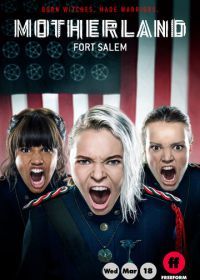 Родина: Форт Салем (2020) Motherland: Fort Salem