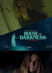 Дом Тьмы 2 (2018) House of Darkness: New Blood