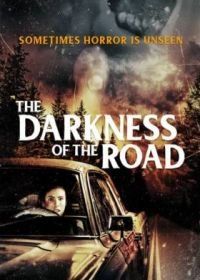 Тьма на дороге (2021) The Darkness of the Road