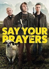 Молись (2020) Say Your Prayers