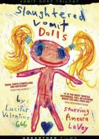 Бойня блюющих куколок (2006) Slaughtered Vomit Dolls