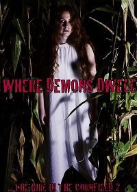 Где обитают демоны: Девушка в кукурузном поле - 2 (2017) Where Demons Dwell: The Girl in the Cornfield 2