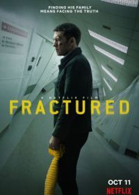 Перелом (2019) Fractured