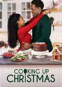 Рождественский ужин (2020) Cooking Up Christmas