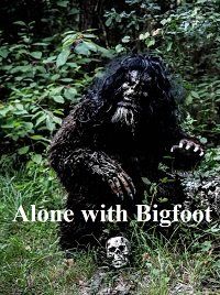 Наедине с бигфутом (2020) Alone with Bigfoot