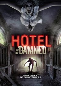 Отель проклятых (2016) Hotel of the Damned