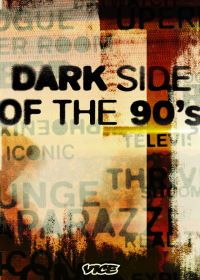 Темная сторона 90-х (2021) Dark Side of the '90s