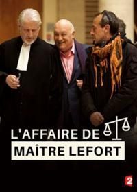 Дело адвоката Лефора (2016) L'affaire de Maître Lefort