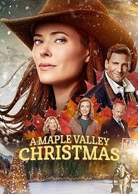 Рождество в Кленовой долине (2022) Maple Valley Christmas