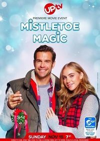 Волшебство под омелой (2019) Mistletoe Magic