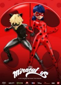 Леди Баг и Супер-кот (2015) Miraculous: Tales of Ladybug & Cat Noir