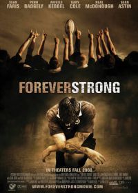 Неугасающий (2008) Forever Strong