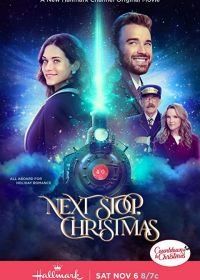 Следующая остановка — Рождество (2021) Next Stop, Christmas