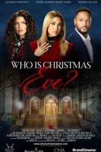 Кто такая Ева? Рождественская история (2021) Who Is Christmas Eve?