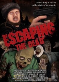 Спасаясь от мертвецов (2017) Escaping the Dead