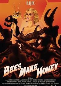 Пчелы делают мед (2017) Bees Make Honey