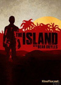 Discovery. Остров с Беаром Гриллсом. Американцы (2015) The Island hosted by Bear Grylls / The Island USA