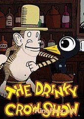 Шоу пьяного Ворона (2007) The Drinky Crow Show