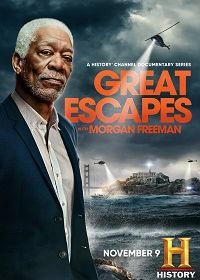 Великие побеги с Морганом Фрименом (2021) Great Escapes with Morgan Freeman
