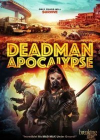 Апокалипсис Джека Дэдмэна (2016) Deadman Apocalypse