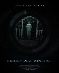 Незнакомый гость (2019) Unknown Visitor