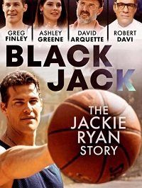 Чёрный Джек: Подлинная история Джека Райана (2020) Blackjack: The Jackie Ryan Story