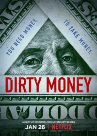 Грязные деньги (2018) Dirty Money