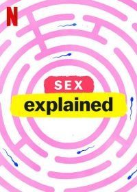 Чтобы вы поняли... секс (2020) Sex, Explained
