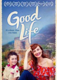Хорошая жизнь (2021) Good Life