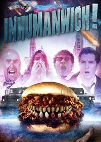 Нечеловекоброд (2016) Inhumanwich!
