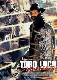 Бешеный Бык: Бойня (2015) Toro Loco: Sangriento