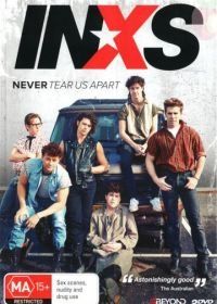 Нас никогда не разлучить: Нерассказанная история INXS (2014) Never Tear Us Apart: The Untold Story of INXS