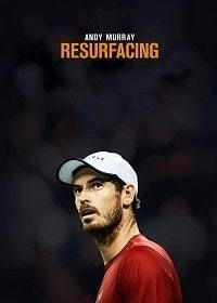 Энди Маррей: Возрождение (2019) Andy Murray: Resurfacing