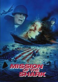 Миссия акулы (1991) Mission of the Shark: The Saga of the U.S.S. Indianapolis