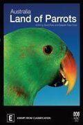 Австралия: страна попугаев (2008) Australia: Land of Parrots