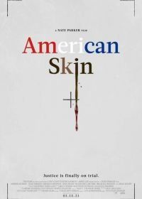 Американская кожа (2019) American Skin