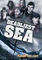 Смертельное море (2009) Deadliest Sea