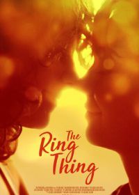 Обручальное кольцо (2017) The Ring Thing