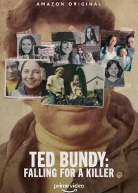 Тед Банди: Влюбиться в убийцу (2020) Ted Bundy: Falling for a Killer