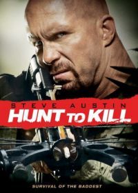 Поймать, чтобы убить (2010) Hunt to Kill