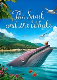 Улитка и кит (2019) The Snail and the Whale