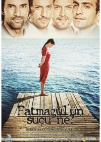 Без вины виноватая (2010) Fatmagül'ün Suçu Ne?