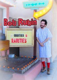 Боб Рубин: странности и раритеты (2019) Bob Rubin: Oddities and Rarities