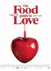 Кулинарная книга любви (2013) The Food Guide to Love