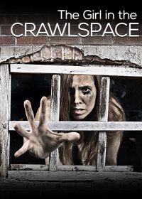 В подвале (2018) The Girl in the Crawlspace