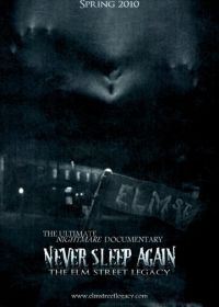 Больше никогда не спи: Наследие улицы Вязов (2010) Never Sleep Again: The Elm Street Legacy
