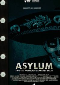 Психушка: ужасающие и фантастические истории (2020) Asylum: Twisted Horror and Fantasy Tales